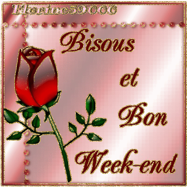 Bisous et Bon Week-end