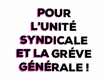 pour l'unité syndicale et la grève générale