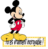 Tu es vraiment incroyable avec Mickey Mouse