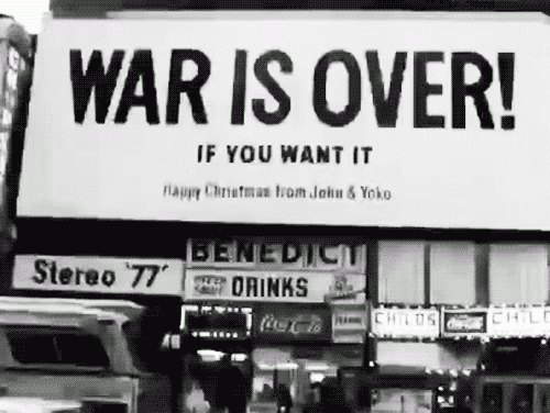 War is over if you want it