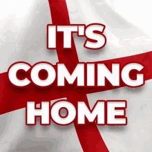 It's coming home